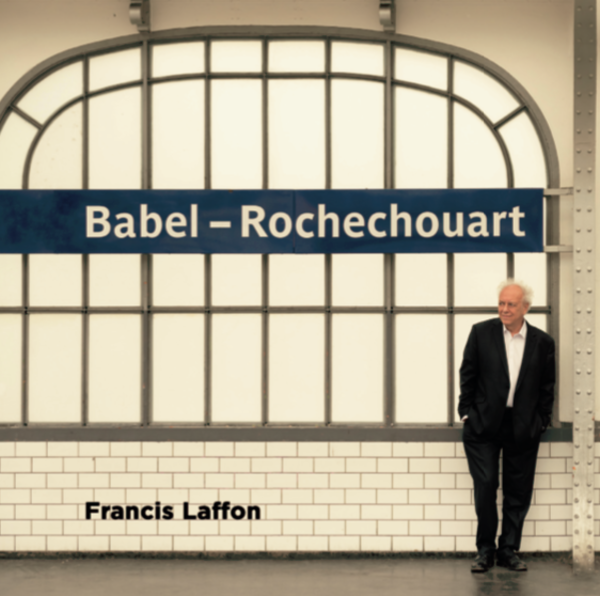 "Babel-Rochechouart": Francis Laffon 