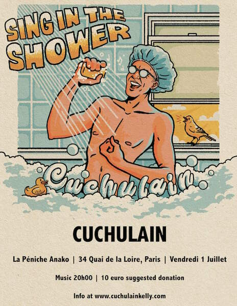 Cuchulain à Paris - Sing In The Shower Release Tour