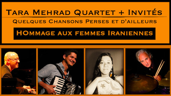 Tara Mehrad Quartet - Hommage aux femmes Iraniennes 