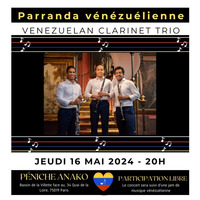 La Parranda vénézuelienne avec, en première partie Venezuelan Clarinet Trio