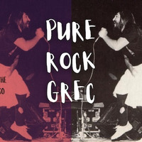 Mercredi grec - Pure Rock Grec !