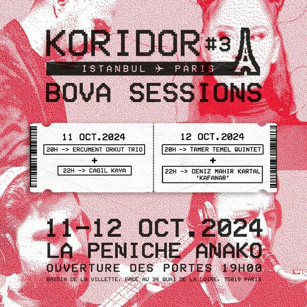 Koridor Bova Sessions 20h - Ercüment Orkut , 22h - Çağıl Kaya