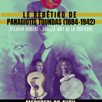 Mercredi Grec#47 :  Le Rébétiko de Panagiotis Toundas 