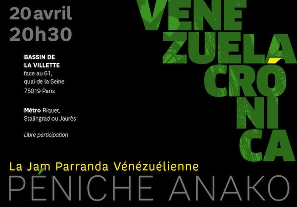Parranda -- Jam Vénézuelienne, avec en première partie  Venezuela Crónica 
