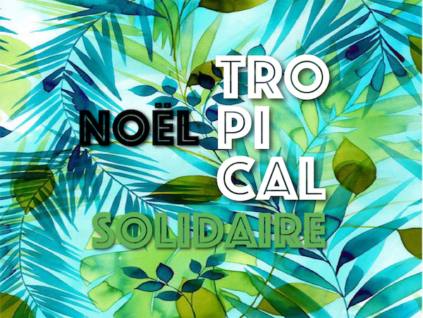 Noël Tropical solidaire
