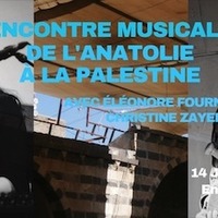 "Rencontre musicale de l'Anatolie à la Palestine" avec Eleonore Fourniau et Christine Zayed  