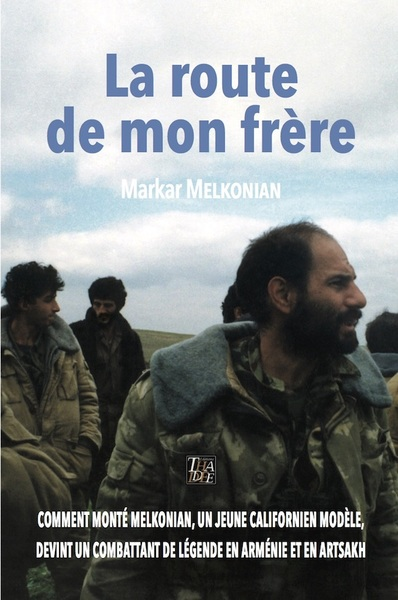 "La Route de mon frère",  de Markar Melkonian, éditions Thadée
